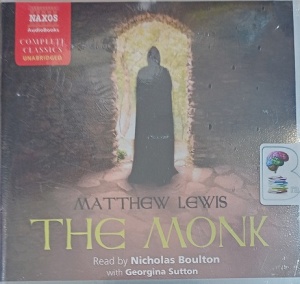 The Monk written by Matthew Lewis performed by Nicholas Boulton and Georgina Sutton on Audio CD (Unabridged)